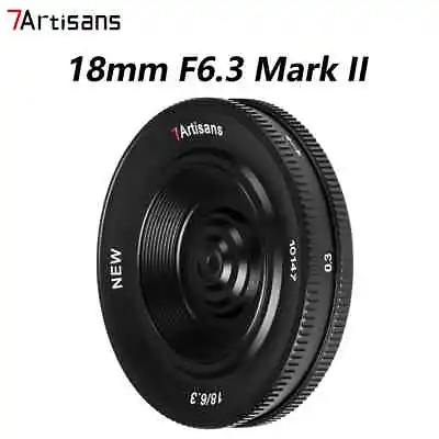 $90.75 • Buy 7artisans 18mm F6.3 II Ultra-thin APS-C Manual Lens For APS-C Sony A6300 A6400