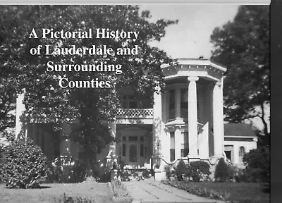 Lauderdale And Surrounding Counties: Pictorial History (Mississippi) Dupre HC • $74.99