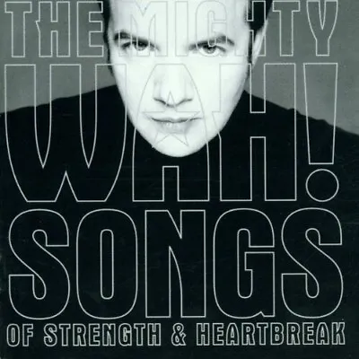 Cd The Mighty Wah Songs Of Strength & Heartbreak • £5.99