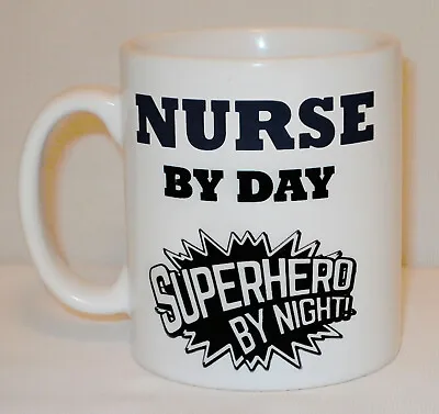 Nurse By Day Superhero By Night! Mug Can Personalise Nursing Carer Dental Gift • £10.99