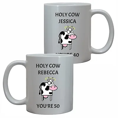 £8.95 • Buy Personalised Holy Cow You're 40 50 60 Funny Birthday Mug Any Name Age Mum Friend