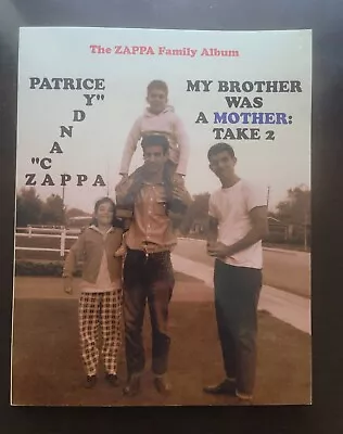  My Brother Was A Mother: Take 2  Book By Frank Zappa's Sister - Autographed • $49.99