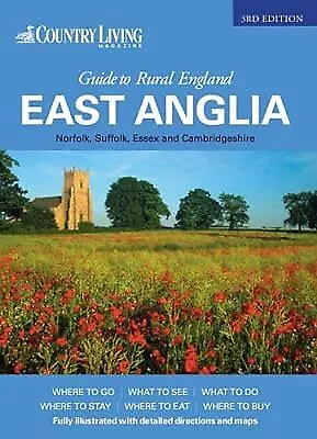 The Country Living Guide To Rural England - East Anglia (Travel Publishing): Eas • £2.31