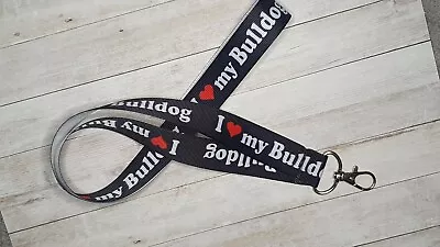 I Love My Bulldog Lanyard.  Ribbon. Handmade. Adult Size. 43cm Long. 22mm Wide • £3