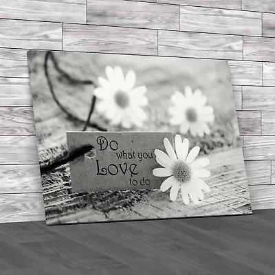 Natural Life Quote With Flowers Do What You Love Black White Canvas Print Large • £14.95