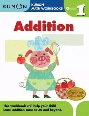 Grade 1 Addition (Kumon Math Workbooks) - Paperback By Kumon Publishing - GOOD • $3.73