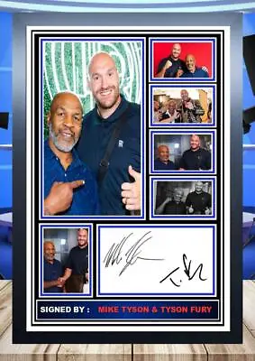 (333) Mike Tyson & Tyson Fury Signed Photograph Framed Unframed Reprint ******** • £8.40