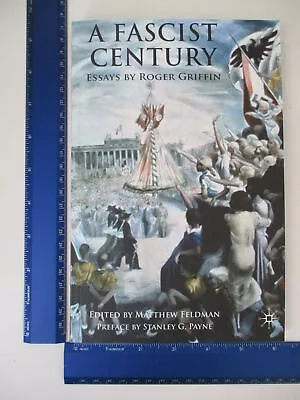 A Fascist Century: Essays By Roger Griffin • $13.82