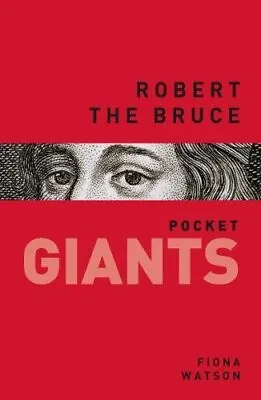 £2.81 • Buy Robert The Bruce: Pocket GIANTS By Fiona Watson