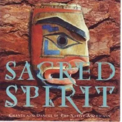 Sacred Spirit : Chants & Dances Of The Native Americans CD Fast And FREE P & P • £2.96