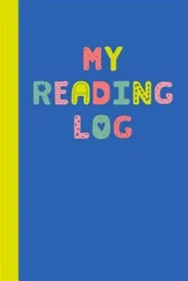 My Reading Log: 6 X 9 108 Page Easy To Use Reading Log For Kids To Chart Pro... • $7.98