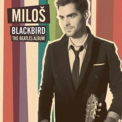 Blackbird: The Beatles Album Milos Karadaglic Audio CD New FREE & FAST Deliv • £14.82