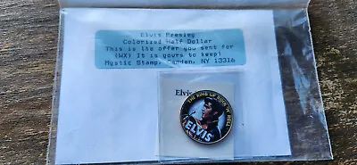 ELVIS PRESLEY THE KING OF ROCK N ROLL; Half Dollar Colorized; Mystic Stamp; Mint • $9.95