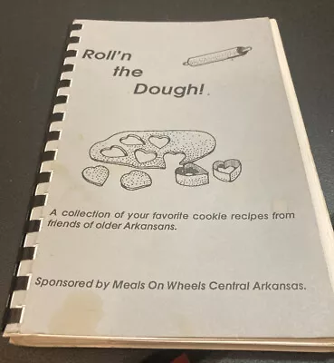 Cookie Recipe Cookbook Meals On Wheels Central Arkansas Roll’n The Dough Dessert • $18.63