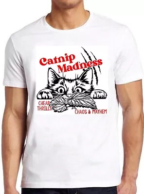 Catnip Madness Cat Pet Lover Joke Meme Gamer Movie Funny Gift Tee T Shirt M975 • £6.35