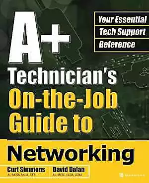 A+ Technician's On-the-Job - Paperback By Simmons Curt; Dalan - Acceptable R • $8.19