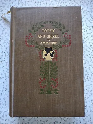 Tommy And Grizel By J M Barrie 1900 1st Ed Peter Pan Author Very Good • $20