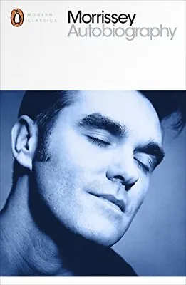 Autobiography (Penguin Modern Classics) By Morrissey Book The Cheap Fast Free • £3.49