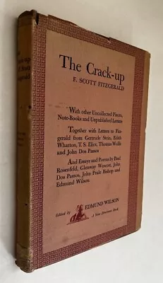 F Scott Fitzgerald / Crack-Up By F Scott Fitzgerald With Other Uncollected 1945 • $50