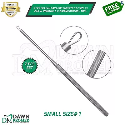 2 Pcs Small Size #1 Billeau Ear Loop Curette 6.5  Ear W. Removal & Cleaning Tool • $7.90