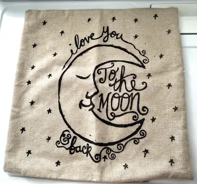  I Love You To The Moon And Back  Decorative Pillow Cover • $7.99