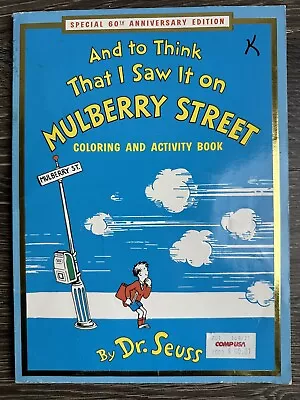 And To Think That I Saw It On Mulberry Street 60th Anniversary Dr. Seuss Color • $9.99