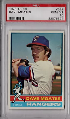 Dave Moates 1976 Topps PSA 10 Gem Mint Graded Card Texas Rangers #327 • $124.99