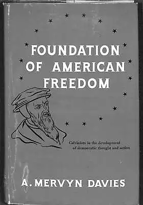 Foundation Of American Freedom Davies A. Mervyn Good Condition ISBN • £3.60