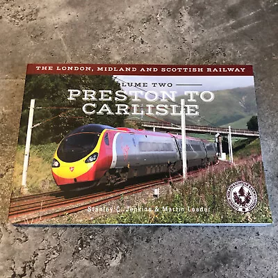 Amberley Pub The London Midland & Scottish Railway Vol 2 Preston To Carlisle • £4.99