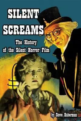 Silent Screams The History Of The Silent Horror Film • $19.61