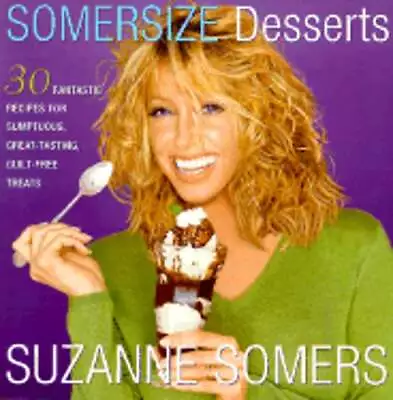 Somersize Desserts By Suzanne Somers: Used • $6.24