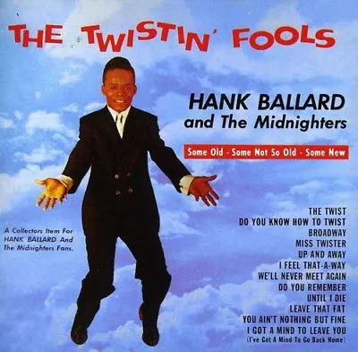 £4.95 • Buy Hank Ballard And The Midnighters ~ Twisting Fools NEW SEALED CD Twist Songs.