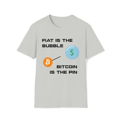 Fiat Is The Bubble Bitcoin Is The Pin Crewneck T-Shirt | BTC | Crypto • $22.79