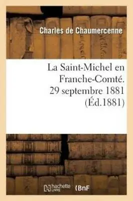 La Saint-Michel En Franche-Comt?  29 Septembre 1881 • $15.39