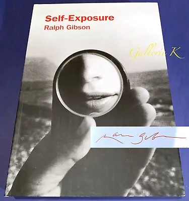 SIGNED! RALPH GIBSON SELF EXPOSURE 2018 HENRI PUB SOFTCOVER 1st ED/1st PRINT NEW • $161.95