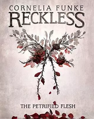 Reckless I: The Petrified Flesh: 1 (The Mirrorworld Series) • £4.26