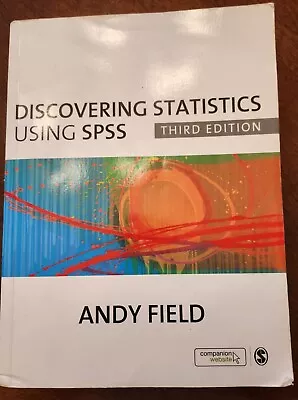 Discovering Statistics Using SPSS 3rd Edition By Andy Field (2009) • $10