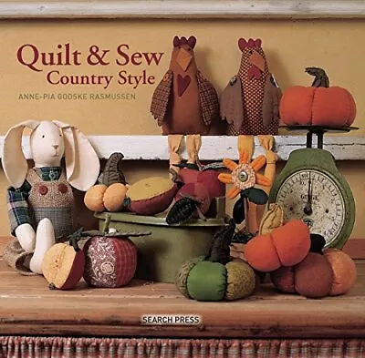 Quilt And Sew Country Style By Rasmussen Anne-Pia Godske Book The Cheap Fast • £7.49