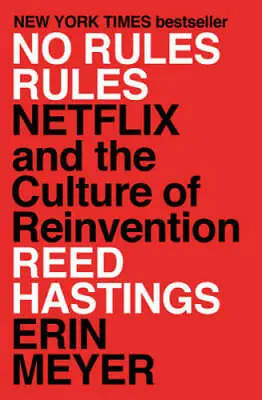 No Rules Rules: Netflix And The Culture Of Reinvention - Hardcover - GOOD • $8.35