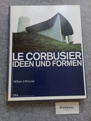 LeCorbusier - Ideen Und Formen. Curtis William J. R.: • £44.27