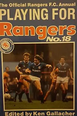 £14.03 • Buy Playing For Rangers: No. 18-Ken Gallacher