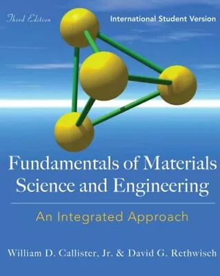 Fundamentals Of Materials Science And Engineering: An Integrat . • £19.85