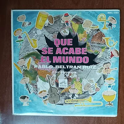 Pablo Beltran Ruiz Y Su Orquesta – Que Se Acabe El Mundo [1967] Vinyl LP Salsa • $28.98