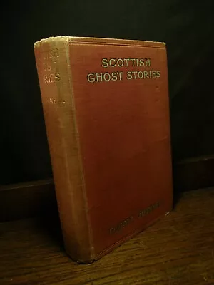 Scottish Ghost Stories - Elliott O'Donnell OCCULT HAUNTINGS MYTH LEGEND FOLKLORE • $616.56