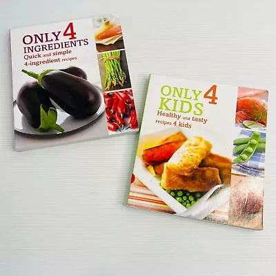 2 X Only 4 Ingredients Cookbook Paperback Kids Recipes Easy Meals Food Cooking • $24.99