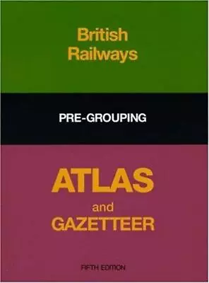 British Railways Pre-Grouping Atlas And Gazetteer • £3.12