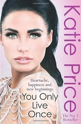 You Only Live Once By  Katie Price. 9780099525455 • £2.51