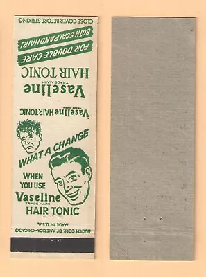 Vaseline Hair Tonic { Watch A Change When You Use Vaseline } Matchbook Cover • $2.50