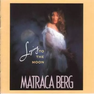 Lying To The Moon - Audio CD By Matraca Berg - VERY GOOD • $6.06