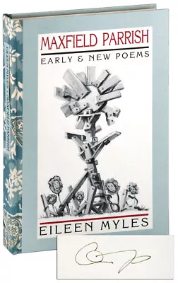 Eileen Myles / MAXFIELD PARRISH EARLY AND NEW POEMS THE BINDER'S COPY SIGNED 1st • $330